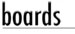 Boards
